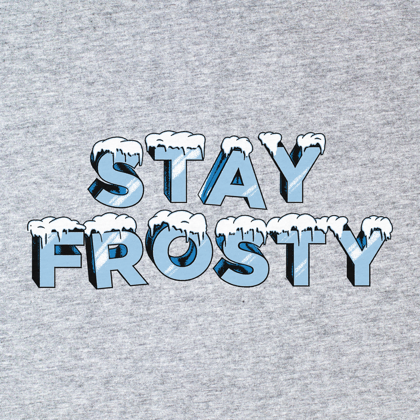 Stay Frosty Hoodie